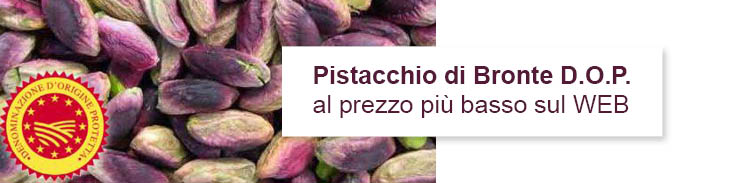 Il pistacchio di Bronte al prezzo piu' basso sel web.